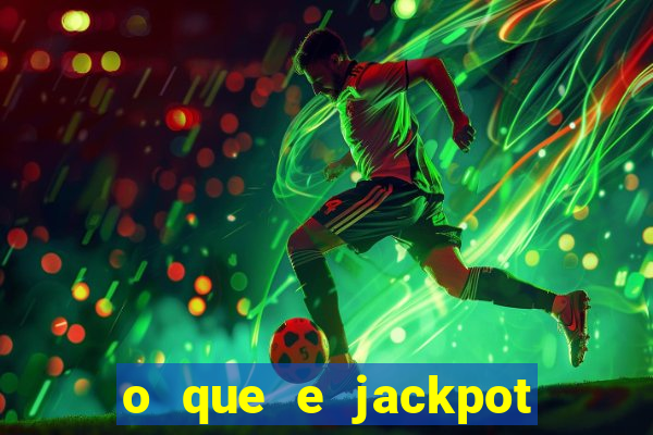 o que e jackpot no jogo do tigre